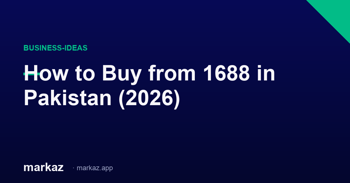 How to Buy from 1688 in Pakistan (2026)