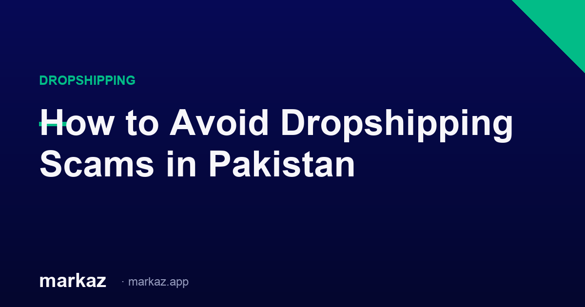 How to Avoid Dropshipping Scams in Pakistan