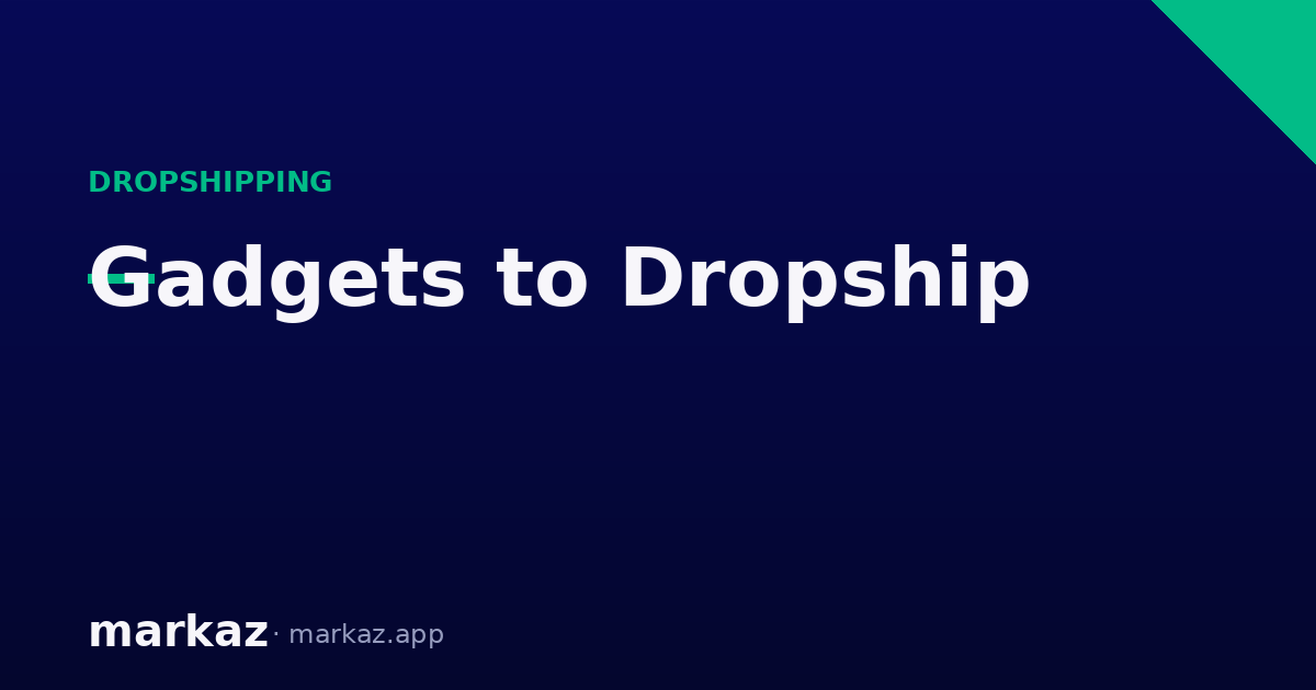Best Gadgets & Accessories to Dropship in Pakistan