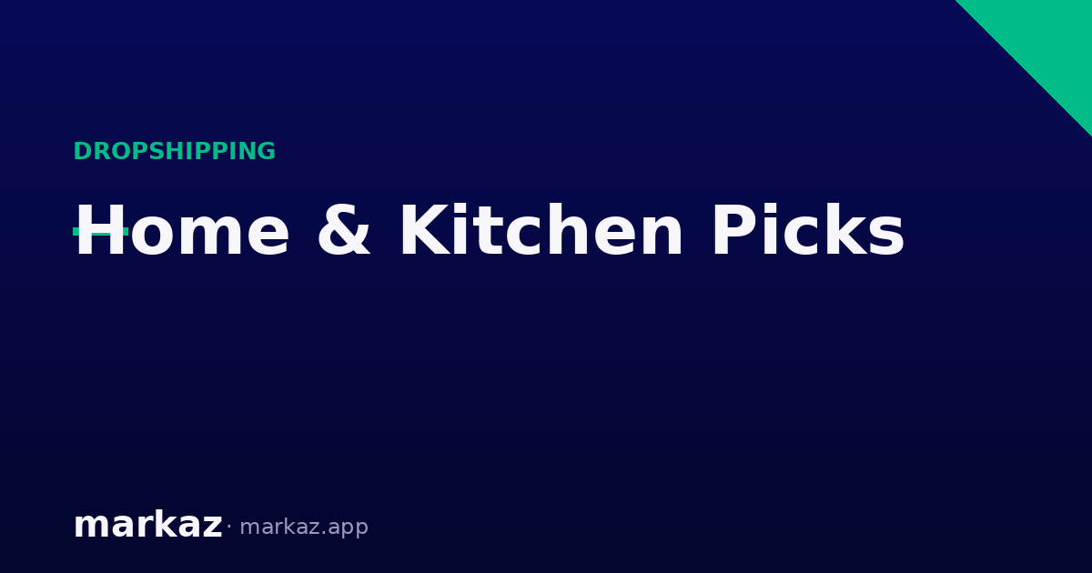 Best Home & Kitchen Products to Resell in Pakistan