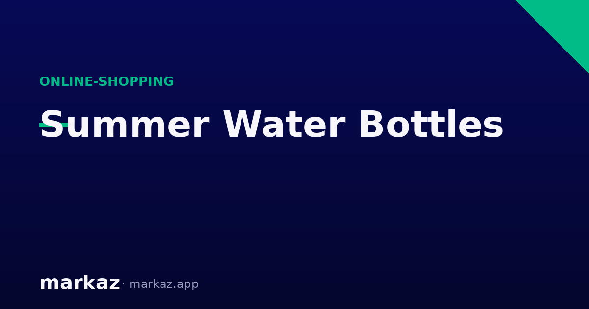 Choosing a Water Bottle That Survives a Pakistani Summer