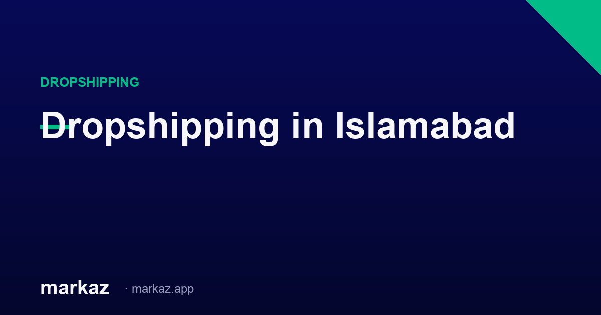 Dropshipping in Islamabad & Rawalpindi