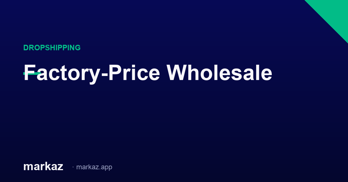 Factory-Price Wholesale: Lowest Rates for Pakistani Resellers