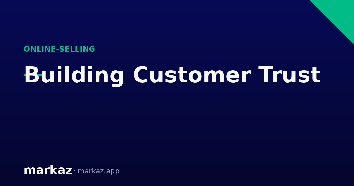 How to Build Customer Trust When Selling Online in Pakistan