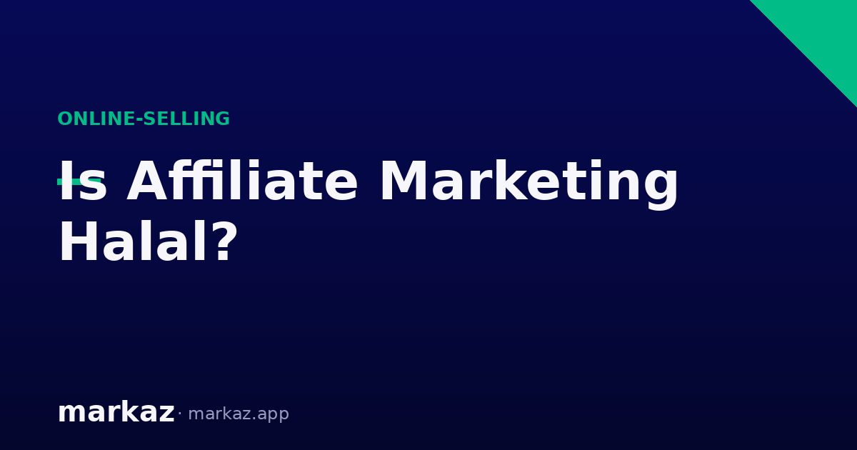 Is Affiliate Marketing Halal? An Islamic Perspective