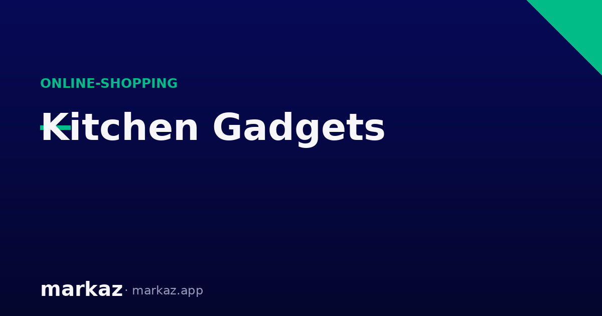 Kitchen Gadgets Worth the Counter Space in Pakistan